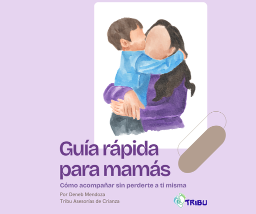 Guía rápida para mamás: Cómo acompañar sin perderte a ti misma